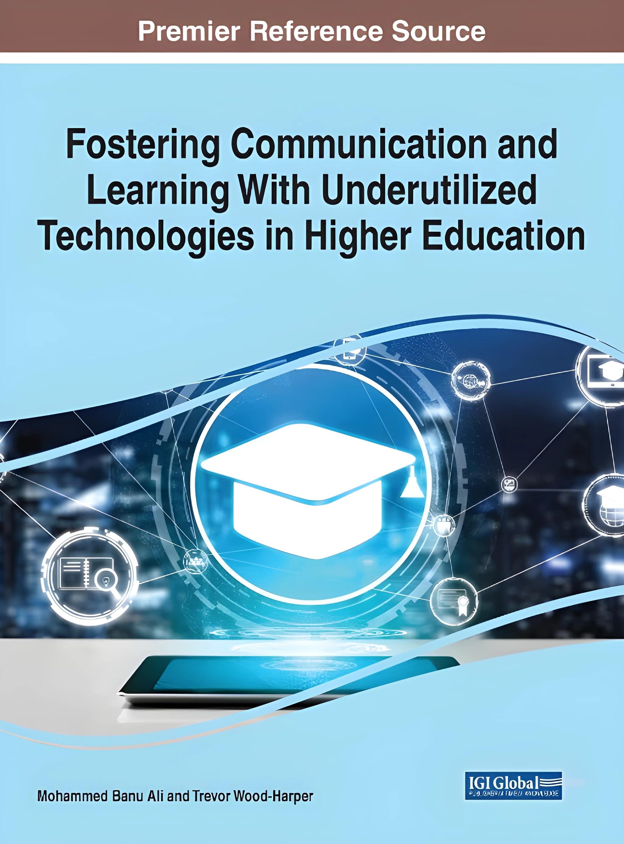 Fostering Communication and Learning with Underutilised Technologies in Higher Education