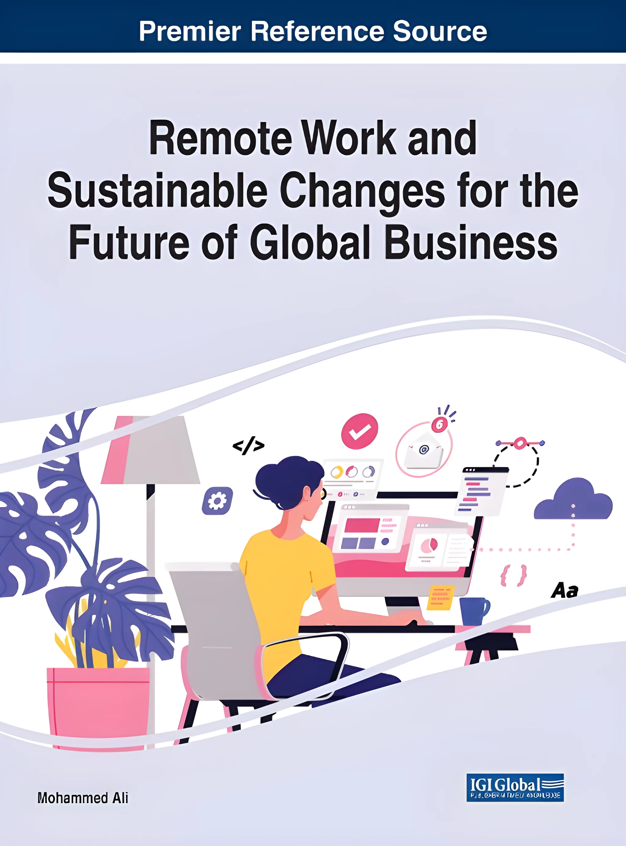 Remote Work and Sustainable Changes for the Future of Global Business